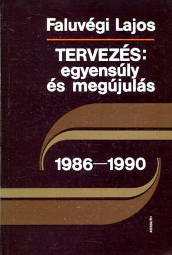 Faluv�gi Lajos - Tervez�s: egyens�ly �s meg�jul�s