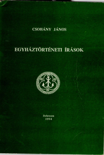 Csohny Jnos - Egyhztrtneti rsok