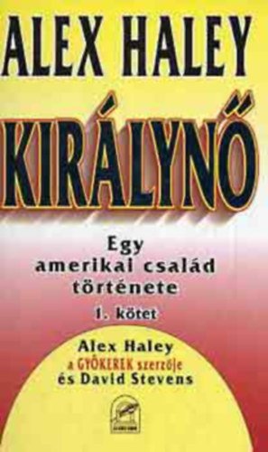 Alex Haley - Kirlyn. Egy amerikai csald trtnete 1.