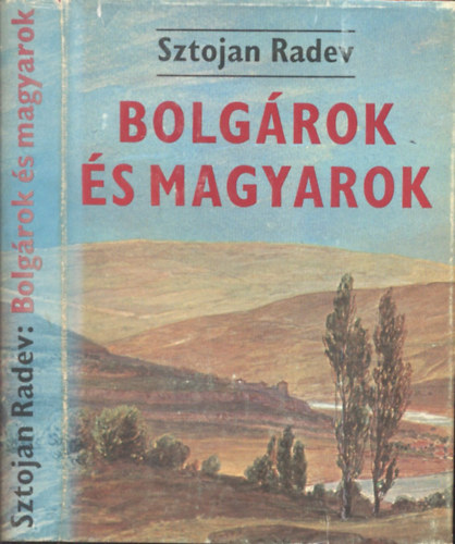 Sztojan Radev - Bolg�rok �s magyarok (dedik�lt?)- Fejezetek a bolg�r-magyar m�vel�d�si kapcsolatok t�rt�net�b�l