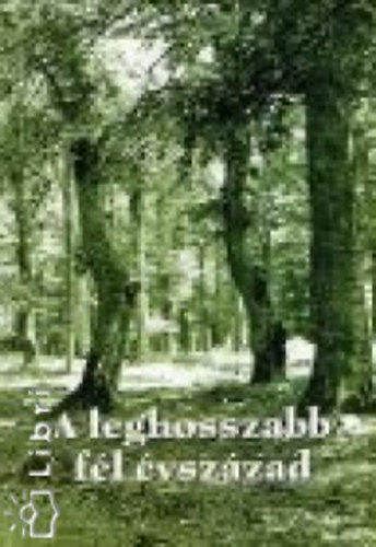 Kollega Tarsoly Istv�n - A leghosszabb f�l �vsz�zad