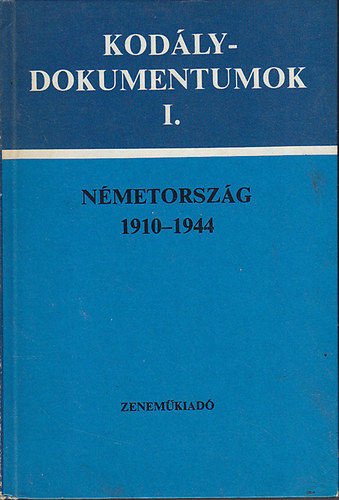 Breuer Jnos - Kodlydokumentumok I.: Nmetorszg 1910-1944.