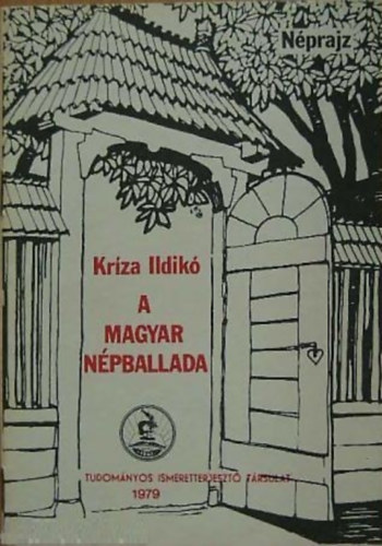 Kr�za Ildik� - A magyar n�pballada - N�prajz