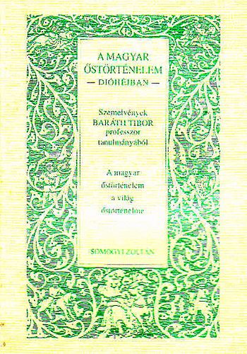 Bar�th Tibor - A magyar �st�rt�nelem a vil�g �st�rt�nelme (A magyar �st�rt�nelem - di�h�jban)