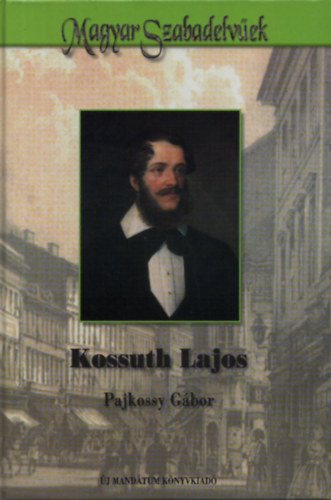 Kossuth Lajos (Magyar Szabadelvek)