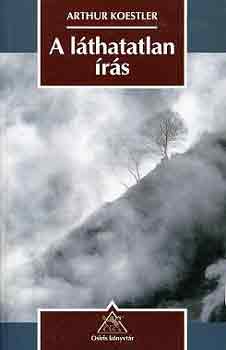 Arthur Koestler - A l�thatatlan �r�s