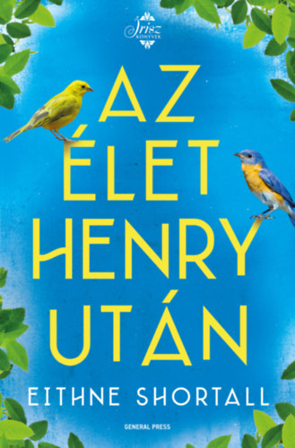 Eithne Shortall - Az �let Henry ut�n
