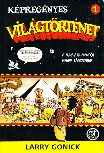 Larry Gonick - Kpregnyes vilgtrtnet - A Nagy Bummtl Nagy Sndorig