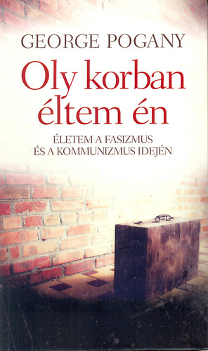 George Pogany - Oly korban ltem n
