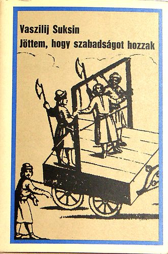 Vaszilij Suksin - J�ttem, hogy szabads�got hozzak