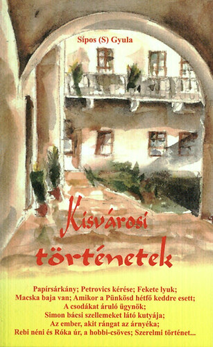 S�pos  Gyula (S) - Kisv�rosi t�rt�netek
