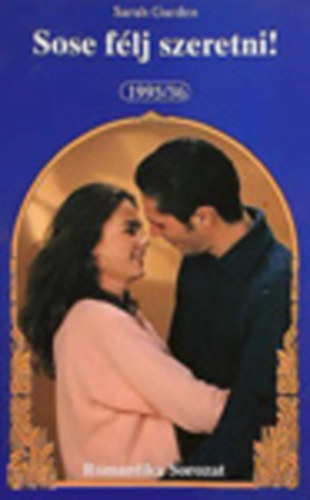 Sarah Garden - Sose flj szeretni