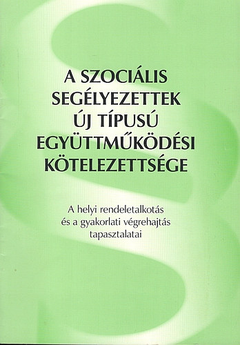 A szocilis seglyezettek j tpus egyttmkdsi ktelezettsge