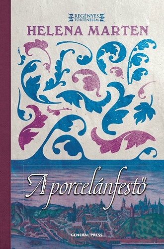 Helena Marten - A porcelánfestő