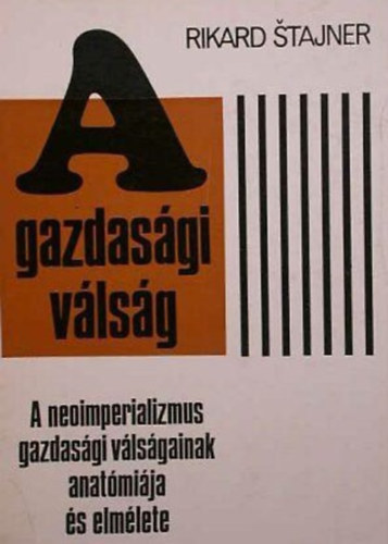 A gazdasgi vlsg A NEOIMPERIALIZMUS GAZDASGI VLSGAINAK ANATMIJA S ELMLETE