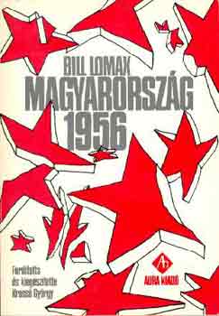 Bill Lomax - Magyarorszg 1956
