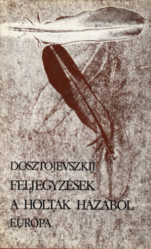 Libri Antikvár Könyv: Feljegyzések a holtak házából (Fjodor Mihajlovics  Dosztojevszkij) - 1979, 2890Ft