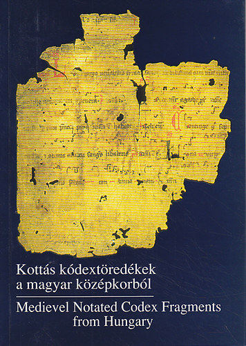 Szendrei Janka - Kottás kódextöredékek a magyar középkorból