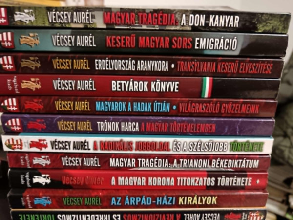 Vécsey Aurél - 11db Vécsey Aurél könyv:Magyar tragédia -A don-kanyar+Keserű magyar sors emigráció+Erdélyország aranykora+Betyárok könyve+Magyarok a hadak útján+Trónok harca a magyar történelemben+A radikális jobboldal+A trianoni békediktátum+a ma