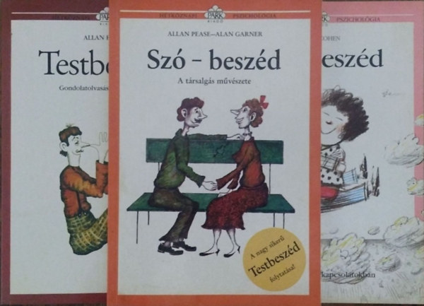 Allan Pease-Alan Garner-David Cohen - Testbeszéd + Szó-beszéd + Szexbeszéd (3 kötet)