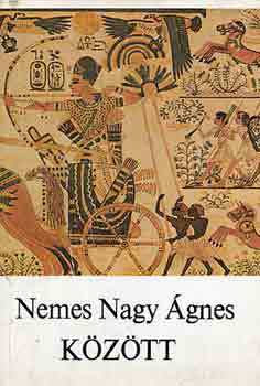 Nemes Nagy Ágnes - Között