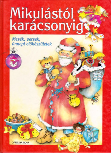 Karin Jckel - Mikulstl karcsonyig (Mesk, versek, nnepi elkszletek)