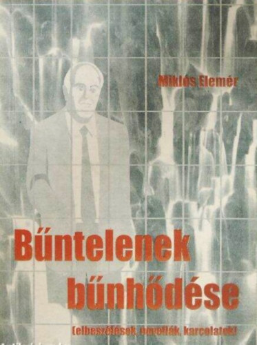 Miklós Elemér - Bűntelenek bűnhődése - elbeszélések, novellák, karcolatok