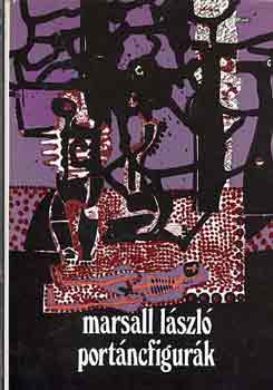 Marsall L�szl� - Port�ncfigur�k