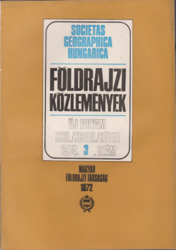 Pécsi Márton (főszerk.) - Földrajzi közlemények 1974/3.