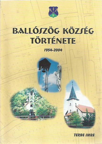 Terbe Imre - Ballszg kzsg trtnete 1954-2004