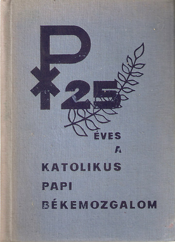 25 ves a katolikus papi bkemozgalom