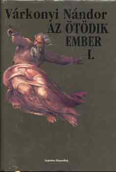 Várkonyi Nándor - Az ötödik ember I.