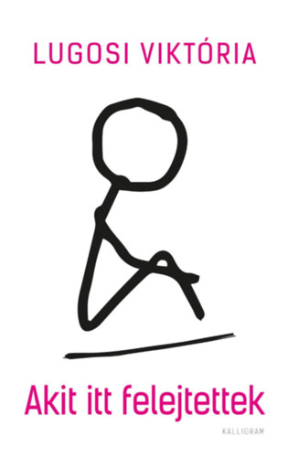 Lugosi Vikt�ria - Akit itt felejtettek