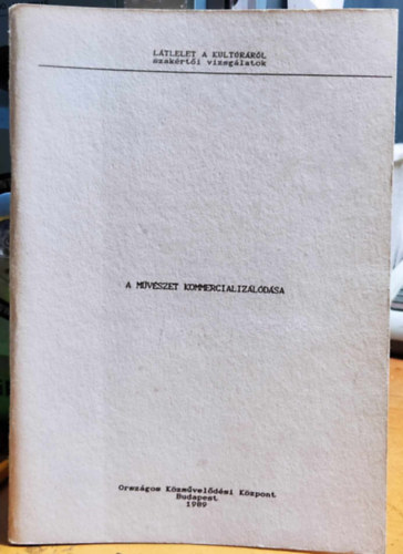 Hidy P�ter - a m�v�szet kommercializ�l�d�sa -L�tlelet a kult�r�r�l szak�rt�i vizsg�latok