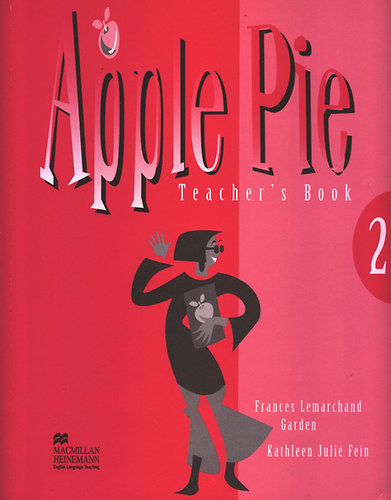 Frances L. Garden - Kathleen J. Fein - Apple Pie - Teachers's Book 2.