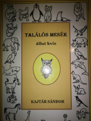 Kajtr Sndor - Talls mesk llat kvz