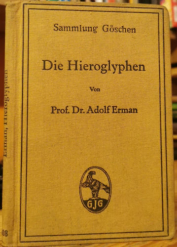 Adolf dr. Erman - Sammlung G�schen - Die Hierogliphen