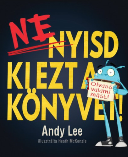 Andy Lee - Ne nyisd ki ezt a knyvet!