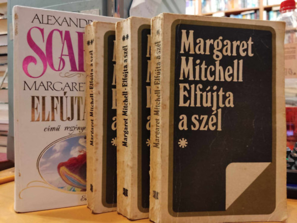Margaret Mitchell -Alexandra Ripley - 4 db Elf�jta a sz�l I-III. + Scarlett