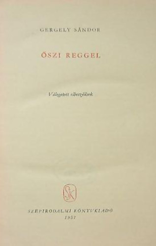 Gergely Sndor - szi reggel