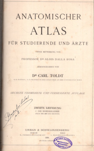 Dr. Dr. Ferdinand Hochstetter Carl Toldt - Anatomischer Atlas f�r Studierende und �rzte II.