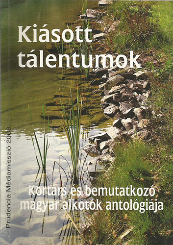 Kiásott tálentumok - Kortárs és bemutatkozó magyar alkotók antológiája