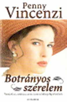 Penny Vincenzi - Botrányos szerelem