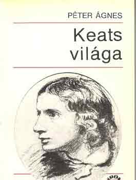 P�ter �gnes - Keats vil�ga