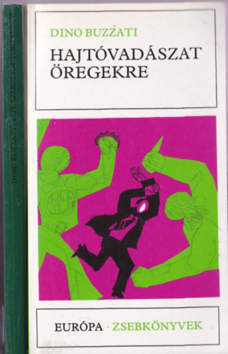 Dino Buzzati - 2 db Dino Buzzati k�tet: Egy szerelem t�rt�nete; Hajt�vad�szat �regekre