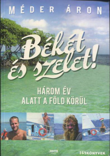 Mder ron - Bkt s szelet! - Hrom v alatt a Fld krl