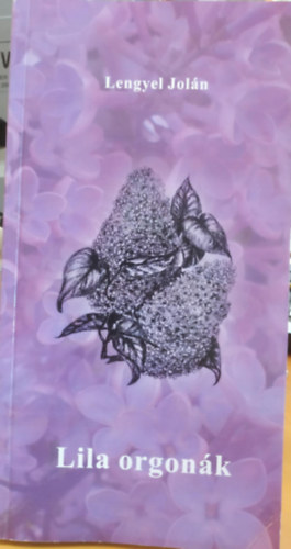 Lengyel Jolán - Lila orgonák