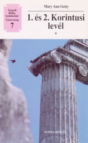 Mary Ann Getty - 1. s 2. Korintusi levl (Szegedi Bibliakommentr 7.-jszvetsg)