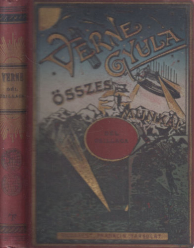 Verne Gyula  (Jules Verne) - D�l csillaga - A gy�m�ntok haz�ja (Verne Gyula �sszes munk�i)