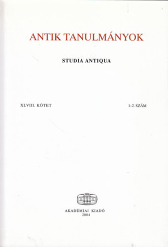 Borzsk Istvn  (szerk.) - Antik tanulmnyok - Studia Antiqua XLVIII. ktet 1-2. szm